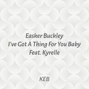 I've Got A Thing For You Baby (feat. Kyrelle)