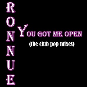 You Got Me Open (The Club Pop Mixes)