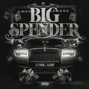 Big Spender (feat. Allergik) (Explicit)