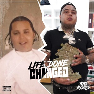 Life Done Changed (Explicit)