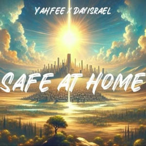 Safe At Home (feat. Dayisrael) (Explicit)