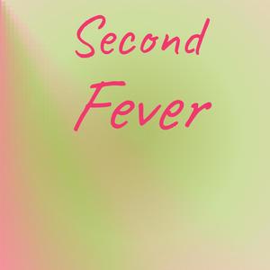 Second Fever