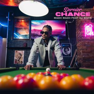 Dernier Chance (feat. DJ Wayn)