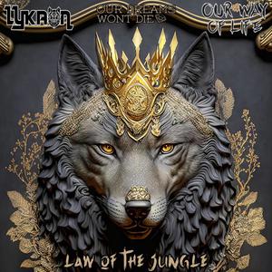 Law of the Jungle (feat. Our Way of Life) [LyKaon Remix] [Explicit]