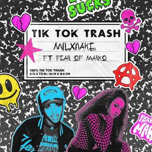 Tik Tok Trash (feat. FEAR OF MARKO & Everything Sux) (Explicit)