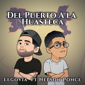 Del Puerto A La Huasteca (feat. Neelson Poncee) [Explicit]