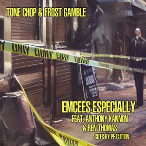 Emcees Especially (feat. Anthony Kannon, Ren Thomas & PF Cuttin) (Explicit)