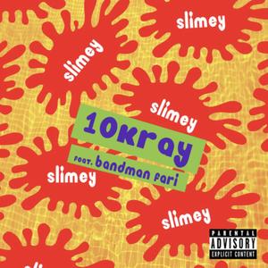 Slimey (Explicit)