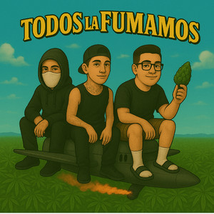 Todos La Fumamos (Explicit)