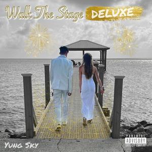 WALK THE STAGE (DELUXE) [Explicit]