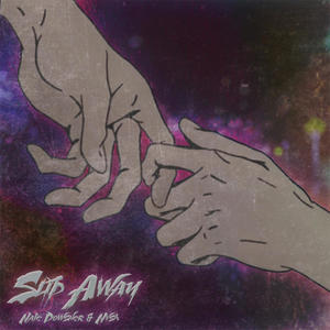 Slip Away(feat. Nvsh) (Explicit)