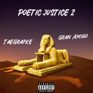 Poetic Justice 2 (feat. Gran Amigo) (Explicit)
