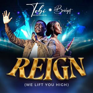Reign (We lift you high) (feat. Bridget)