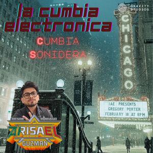 La Cumbia Electronica (Cumbia Sonidera)