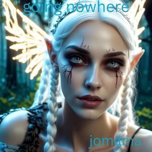 going nowhere (Explicit)