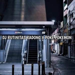 DJ RUTINITAS RADONG X POKE POKEMON (Explicit)