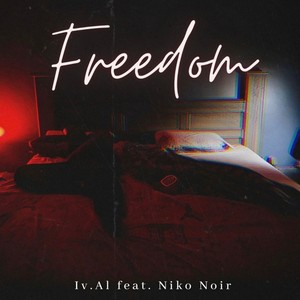 Freedom (feat. Niko Noir) [Explicit]