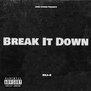 Break It Down (Explicit)