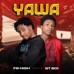 Yawa (feat. GT Boi)
