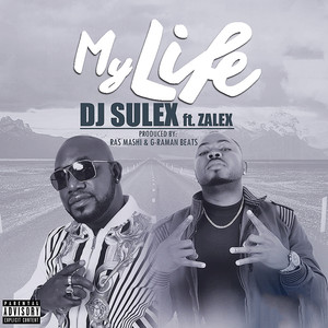 My Life (feat. Zalex) [Explicit]