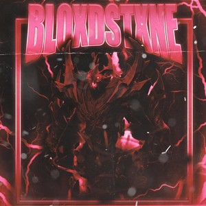 Bloxdstxne (Explicit)