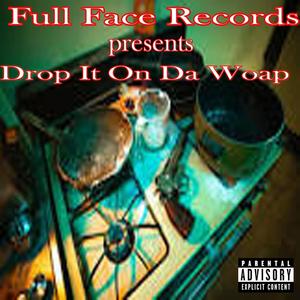 Drop It On The Woap (feat. Bruce Ruger) [Explicit]