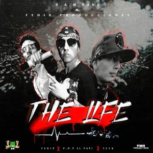 The Life(Mota Coca)(feat. P.O.P el Papi, Fenix Pro & Teck) (Explicit)