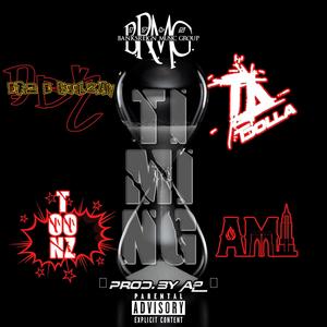 Timing (feat. TDolla, AMI & Toonz) (Explicit)