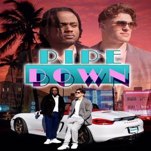Pipe Down (Explicit)
