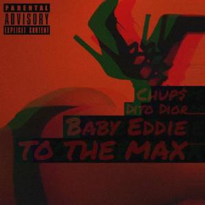 To The Max (feat. Dito Dior & CHUP$) [Explicit]