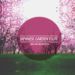 Japanese Garden Flute: New Age Relaxation