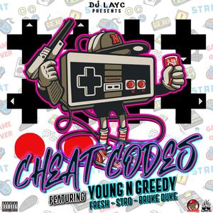 Cheat Codes (feat. Young N Greedy & Bruke Duke) (Explicit)