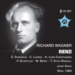 WAGNER, R: Rienzi (Opera) [Svanholm, Christiansen, Nilsson, Schöffler, Greindl, Vienna Singverein, North German Radio Symphony, Krips] [1960]