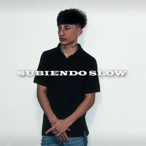 Subiendo Slow (Remasterized)