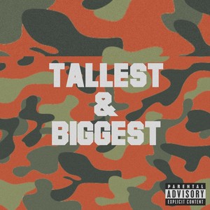 Tallest & Biggest (Explicit)