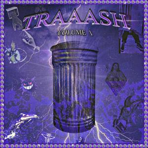 TRAAASH, Vol. 1 (Explicit)