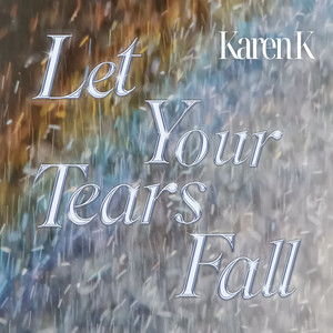 Let Your Tears Fall