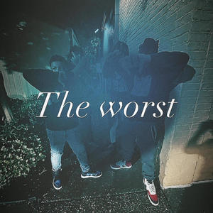 The worst (Explicit)