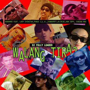 Walang Tira?(feat. Lady Chinitah, Phase 2, L.A., Juanshott, Alcalde, Shaira Mae & Han Soyy) (Explicit)
