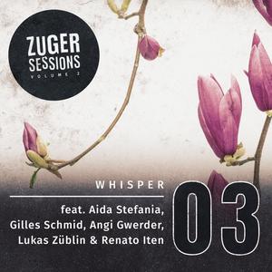 Whisper (feat. Aida Stefania, Gilles Schmid, Angi Gwerder, Lukas Züblin & Renato Iten)