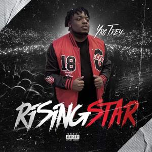 Yrg trey Rising star (Explicit)