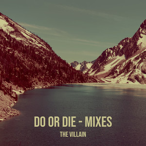 Do or Die (Mixes)