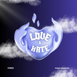 Love & Hate (feat. Chad Mansion) [Explicit]