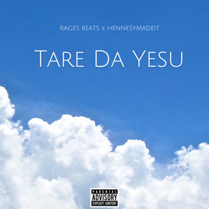 Tare Da Yesu (Explicit)