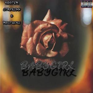 Babygirl (feat. Stmfrshh & Mostqcks) [Explicit]