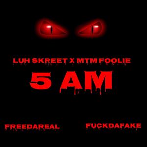 5AM (feat. MTM Foolie) [Explicit]