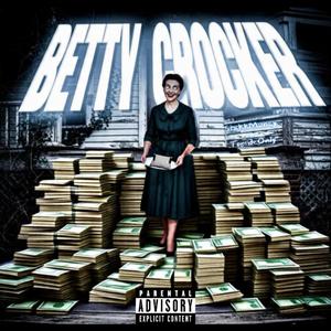 Betty Crocker (feat. TopsideOnly) (Explicit)