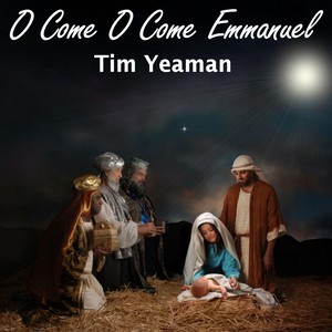 O Come O Come Emmanuel