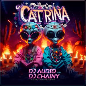 La Catrina (feat. Dj Audio)