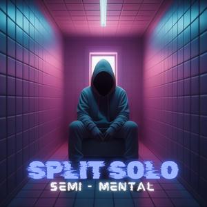 Semi Mental (Explicit)